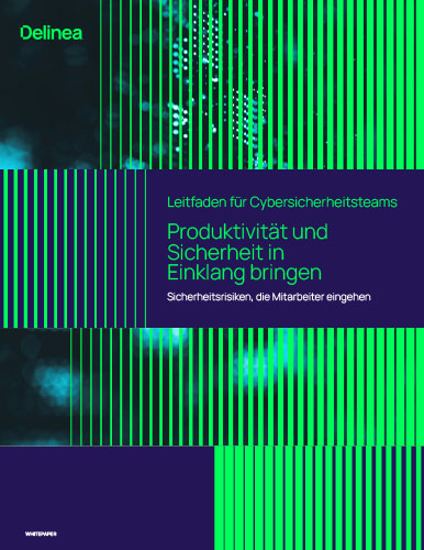 Leitfaden für Cybersicherheitsteams: Produktivität und Sicherheit in Einklang bringen