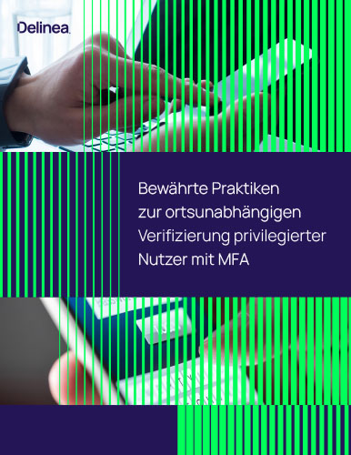 Bewährte Praktiken zur ortsunabhängigen Verifizierung privilegierter Nutzer mit MFA