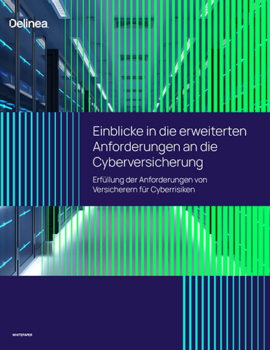 Einblicke in die erweiterten Anforderungen an die Cyberversicherung