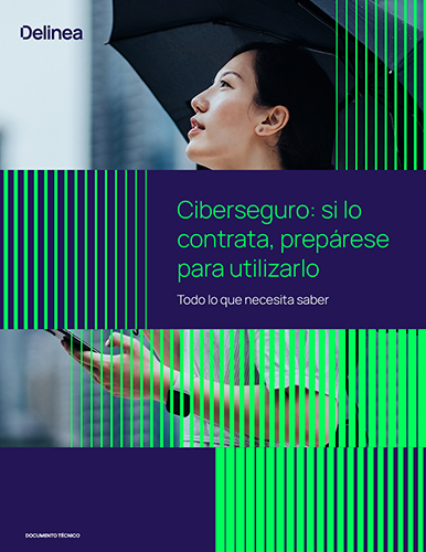 Ciberseguro: si lo contrata, prepárese para utilizarlo