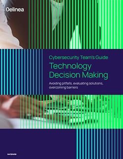 Cybersecurity Team's Guide to Technology Decision Making