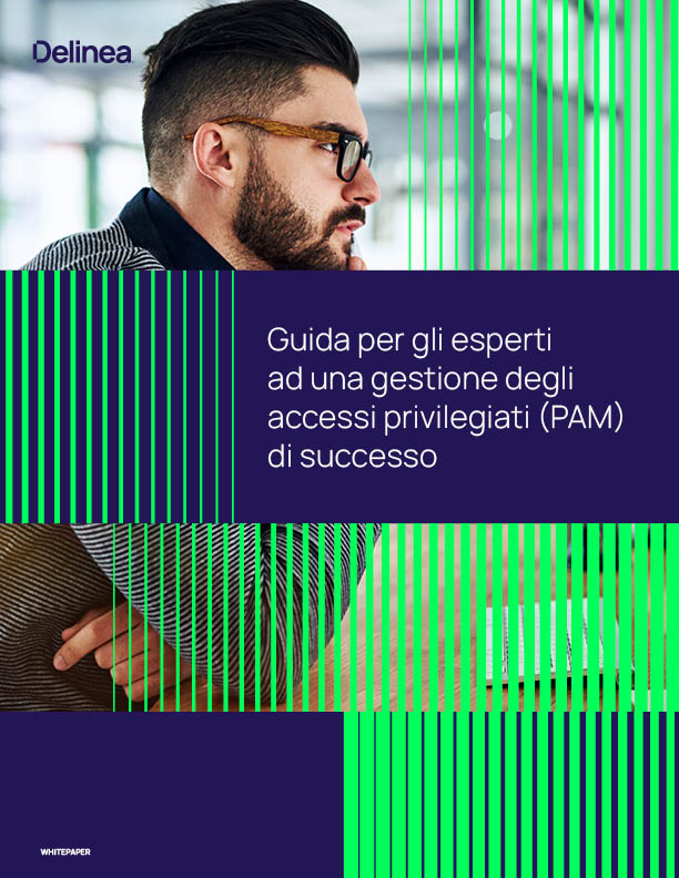 Guida per gli esperti ad una gestione degli accessi privilegiati (PAM) di successo