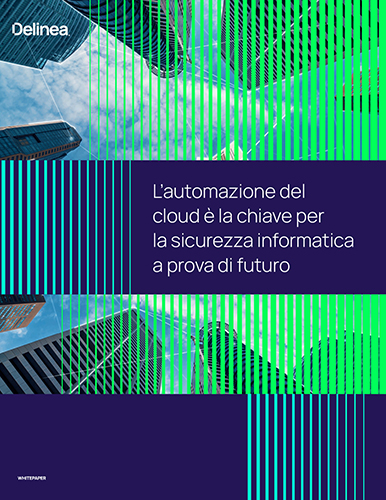 L’automazione del cloud è la chiave per la sicurezza informatica a prova di futuro