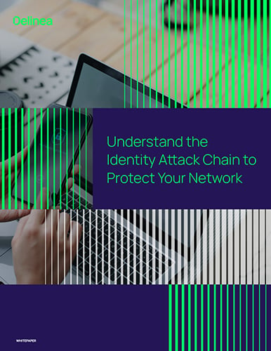 Understand the Identity Attack Chain to Protect Your Network