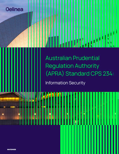 Australian Prudential Regulation Authority (APRA) Standard CPS 234: Information Security