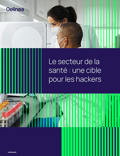 Le secteur de la santé : une cible pour les hackers